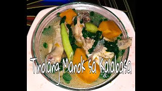 HOW TO COOK TINOLANG MANOK SA KALABASA  MANAY EMS CUISINE [upl. by Adnohsad]