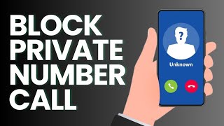 How To Block Private Number Call [upl. by Tjader]