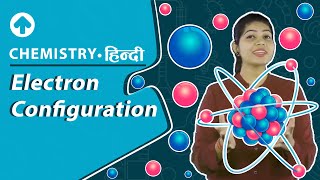 Electron Configuration  Hindi  Chemistry [upl. by Mercuri]