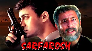 आतंगवाद के खिलाफ जंग  Sarfarosh 1999  सरफरोश  Aamir Khan amp Naseeruddin Shah  Romantic Movie [upl. by Parrish]