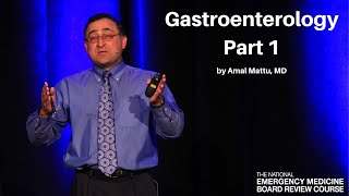 Gastroenterology Part 1  The National EM Board Review Online Course [upl. by Nosnah]