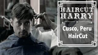 The Cusco Haircut  A Traditional Peruvian Barbershop Experience in Cusco Peru [upl. by Dearr634]