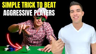 Simple Trick to Beat Aggressive Players Works Every Time [upl. by Isidro559]