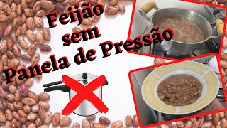 COMO COZINHAR FEIJÃO SEM PANELA DE PRESSÃO [upl. by Dazraf277]