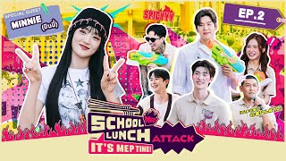 School Lunch Attack It’s MEP Time  EP2 Full EP [upl. by Adaline]