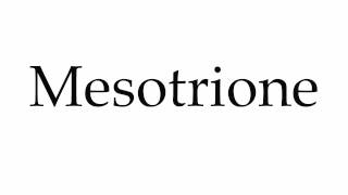 How to Pronounce Mesotrione [upl. by Margherita]