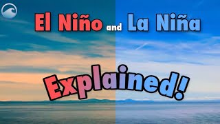 What Are El Niño And La Niña [upl. by Dahle928]