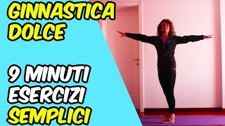 Ginnastica dolce  9 min esercizi semplici  Silva Iotti [upl. by Salina]