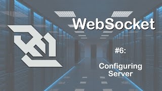 WebSockets Tutorial 6 Receiving Messages on Server [upl. by Soll997]