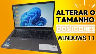 COMO ALTERAR O TAMANHO DOS ÃCONES DA ÃREA DE TRABALHO DO WINDOWS 11 [upl. by Ali]