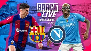 🔴 BARÇA LIVE  FC BARCELONA vs NAPOLI  UEFA CHAMPIONS LEAGUE ⚽ [upl. by Dagny]