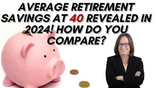 Average Retirement Savings at 40 How do you compare [upl. by Fougere]