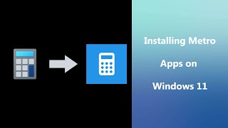 Installing Metro apps on Windows 11 [upl. by Nyer]