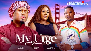 MY URGE  Nigerian Movies 2024 Latest Full Movie  MIKE EZURUONYE CRYSTAL OKOYE VICTORY MICHAEL [upl. by Ahsinik3]