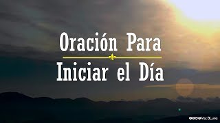 La Mejor Oración para iniciar el Día [upl. by Arehc]