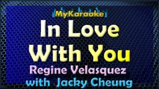 IN LOVE WITH YOU  KARAOKE in the style of REGINE VELASQUEZ with Jacky Cheung [upl. by Erdman]