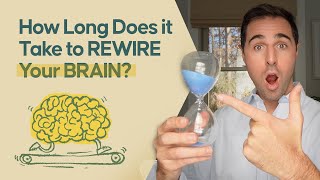 How Long Does it Take to REWIRE Your BRAIN [upl. by Evets]