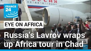 Russias Lavrov wraps up Africa tour in Chad • FRANCE 24 English [upl. by Cherrita324]