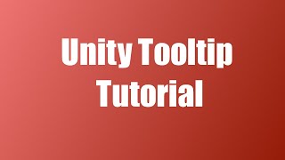 Unity Tooltip Tutorial [upl. by Yesteb]