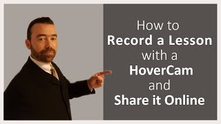 How to Record a Lesson Using a HoverCam Document Camera and Share it Online with Google Drive [upl. by Allveta113]