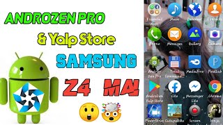 Samsung Z4 Mai Androzen Pro amp Yalp Store Install  Payel Tech [upl. by Aihsenet]