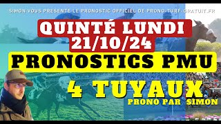 Pronostic Quinté du Lundi 21102024  Pronostics PMU 4 Tuyaux Bases Solides et Tocard du jour [upl. by Jennie]