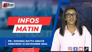 🚨 🚨 TFM LIVE  Infos matin  Pr  Sokhna Natta MBAYE  13 Novembre 2024 [upl. by Rekyr]