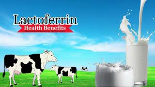 Lactoferrin Health Benefits [upl. by Jaylene]