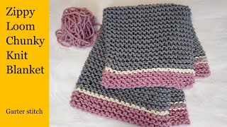 Zippy Loom DIY Chunky Knit Blanket Garter Stitch [upl. by Nonnaehr]