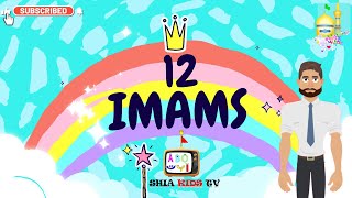 WHO ARE THE SHIA  12 IMAMS  SHIA KIDS  WATCH AND LEARN [upl. by Alleen]