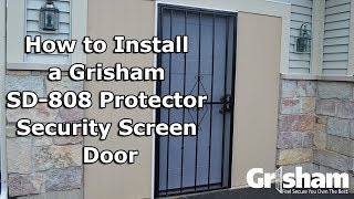 How to Install a Grisham SD808 PROTECTOR Security Screen Door [upl. by Jamill]