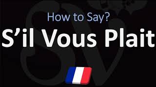 How to Say ‘PLEASE’ in French  How to Pronounce S’il Vous Plait [upl. by Einaoj]