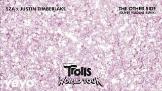 SZA Justin Timberlake  The Other Side From Trolls World Tour Oliver Heldens Remix [upl. by Jenna]