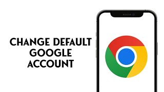 How to change default google account on chrome android [upl. by Annoya]