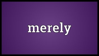 Merely Meaning [upl. by Javed]