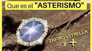 ASTERISMO de los minerales Piedra ZAFIRO ESTRELLA RUBI ESTRELLA propiedades  que es el asterismo [upl. by Oinota]