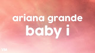 Ariana Grande  Baby I Lyrics [upl. by Vito352]