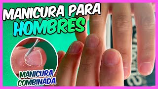 MANICURA Combinada Para HOMBRE  Uñas Paso a Paso 💅🖤 [upl. by Narrat]