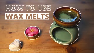 How to Use Wax Melts With An Oil Burner [upl. by Nyrac]