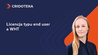 Podatek u źródła a licencja typu end user [upl. by Akaya960]