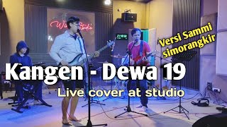 Dewa 19  Kangen Live Cover at studio by SMBR Band [upl. by Florine760]