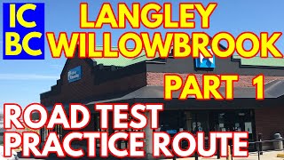 ICBC LANGLEY WILLOWBROOK ROAD TEST PRACTICE ROUTE  PART 1 4K  BC CANADA [upl. by Enajiram]