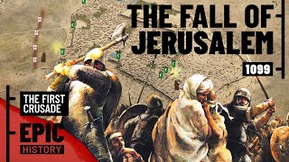 The First Crusade Jerusalem Falls 22 [upl. by Binni170]