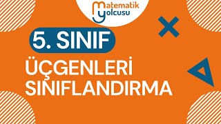 5 SINIF ÜÇGENLERİ SINIFLANDIRMA [upl. by Oicafinob]