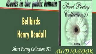 Bellbirds Henry Kendall Audiobook [upl. by Gurias]