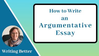 How to Write an Argumentative Essay [upl. by Werna]