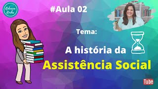 Aula 2  A história da Assistência Social no Brasil [upl. by Einnalem]