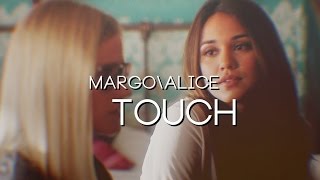 Margo\Alice  Touch [upl. by Aleina798]