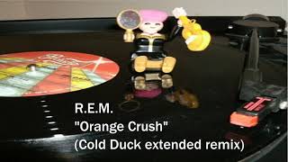 REM  Orange Crush Cold Duck extended remix [upl. by Neb]