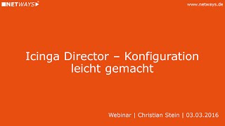 Icinga Director Konfiguration leicht gemacht Webinar vom 03 März 2016 [upl. by Anerac]